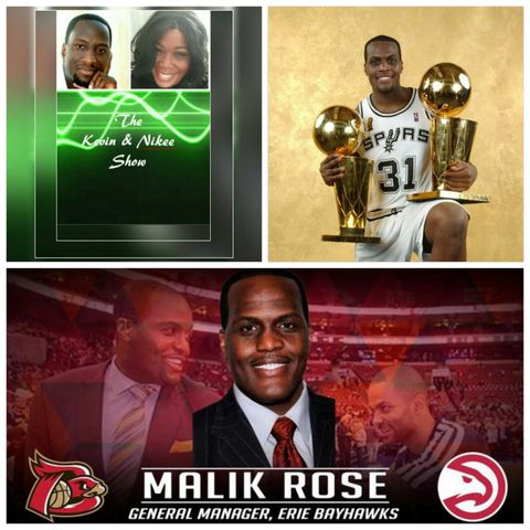 The Kevin & Nikee Show - Malik Rose - Former 2x NBA Champion with The San Antonio Spurs