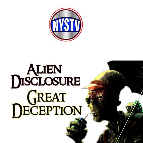 Alien Disclosure or the Great Deception