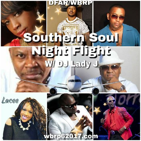 DFAR/WBRP *The NIght Flight* (Southern Soul) W/ DJ Lady J  10-16-2020