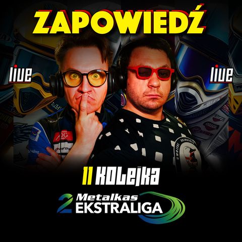 🔴⚪ LIVE: ZAPOWIEDZI - METALKAS 2. EKSTRALIGA (11 KOLEJKA)