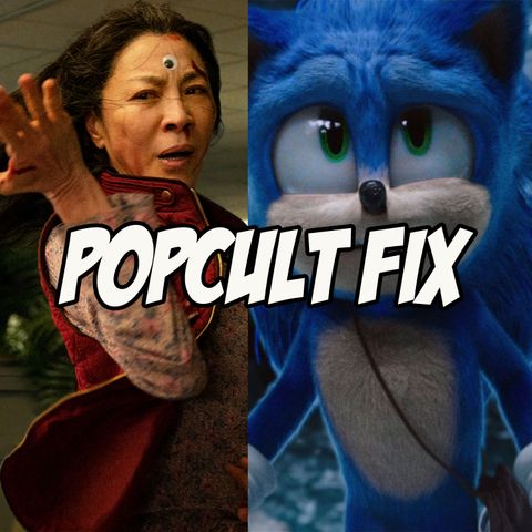 Everything Everywhere All at Once, Sonic 2 & Tokyo Vice Reviews | PopCult Fix