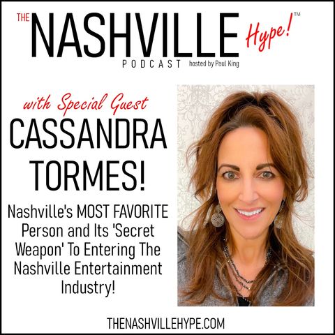 The Nashville Hype™ Podcast With Special Guest Cassandra Tormes