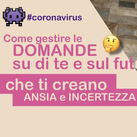 Le DOMANDE CHE NON TI VOLEVI FARE, te le ha fatte il #coronavirus!