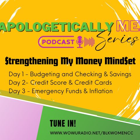 Unapologetically ME! Strengthening Your Money Mindset: Day 1 - BUDGETING AND CHECKING & SAVINGS