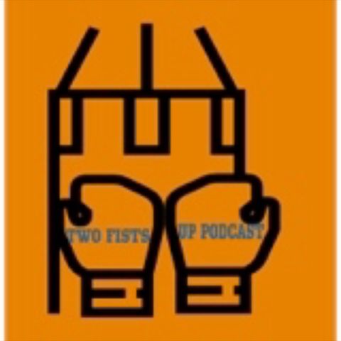 Two fists Up podcast