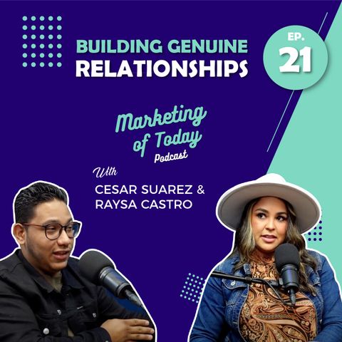 Building Genuine Relationships ft. Raysa Castro - Episode 21
