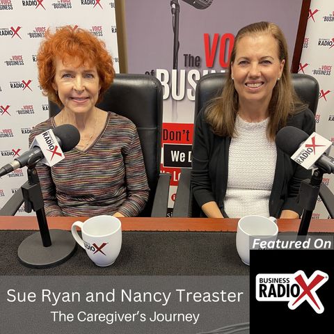 Support for Caregivers, with Sue Ryan and Nancy Treaster, The Caregiver's Journey