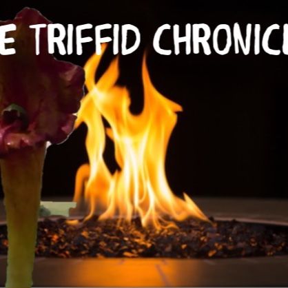 Episode 1 The Triffid Chronicles