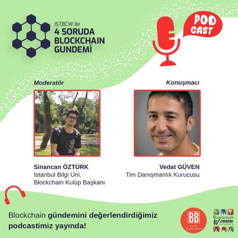 İSTBCW ile 4 Soruda Blockchain Gündemi - 4. Bölüm