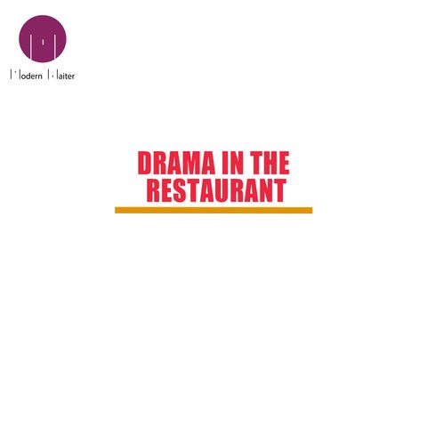Drama in the Restaurant
