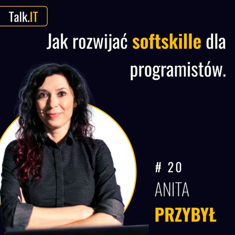 #20 Soft Skille dla liderów i programistów. Czym jest syndrom oszusta? - Anita Przybył