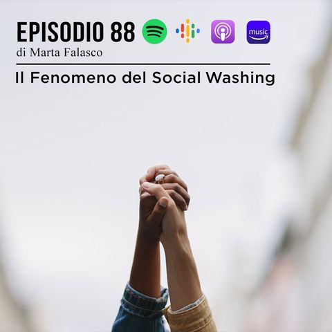 EP 88 - Il fenomeno del Social Washing