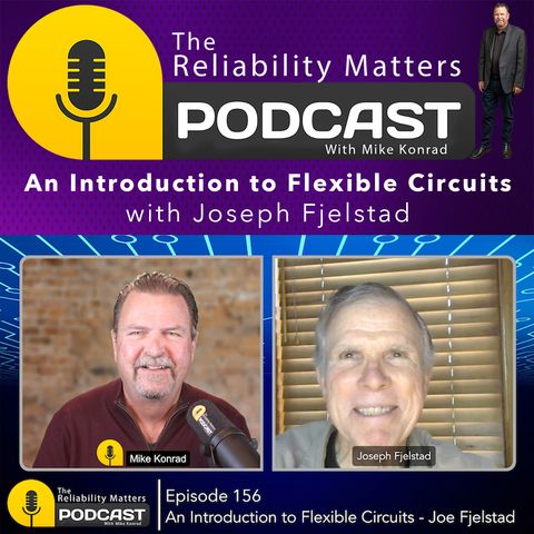 Episode 156: An Introduction to Flexible Circuits with Joseph Fjelstad