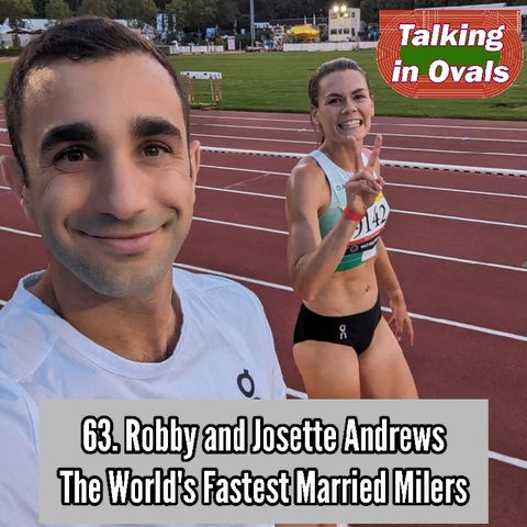 63. Robby and Josette Andrews, The World's Fastest Married Milers