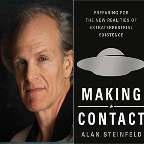 The New Realities of ET Existence with Alan Steinfeld