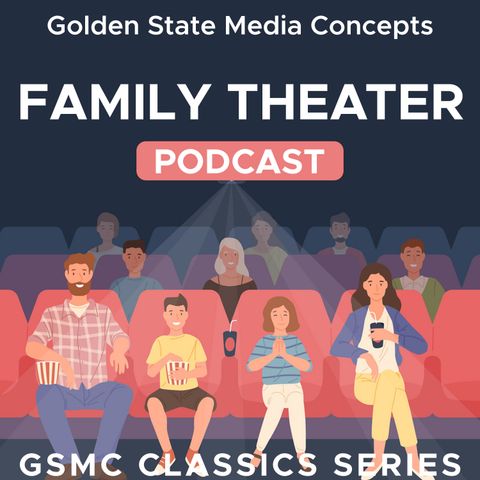 GSMC Classics: Family Theater Episode 146: A Day to Remember