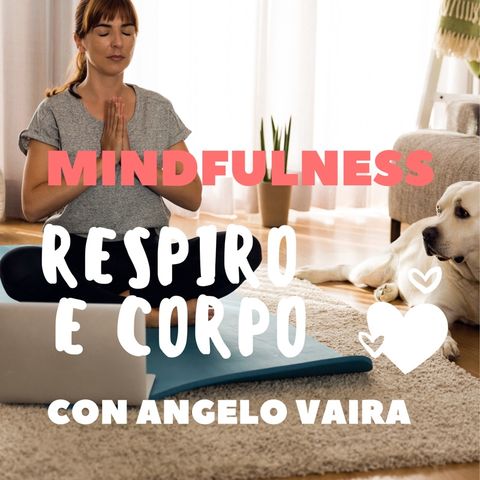 Meditazione su Respiro e Corpo con Angelo Vaira