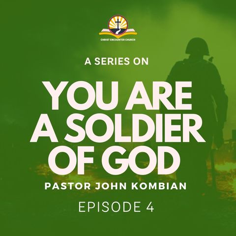 YOU ARE A SOLDIER OF GOD part 4