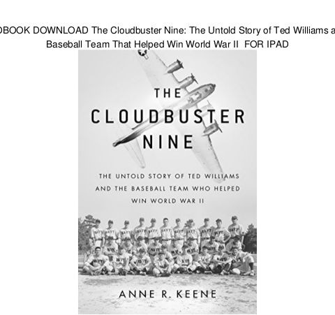 Sports of All Sorts: Anne R. Keene Author of Cloud Nine The untold story of Ted Williams in WW 2