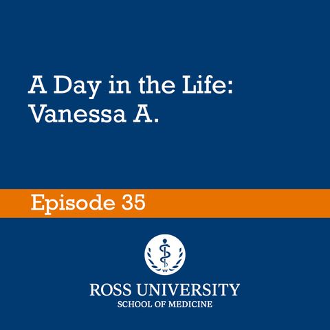 Episode 35 - A Day in the life Life of Vanessa A.