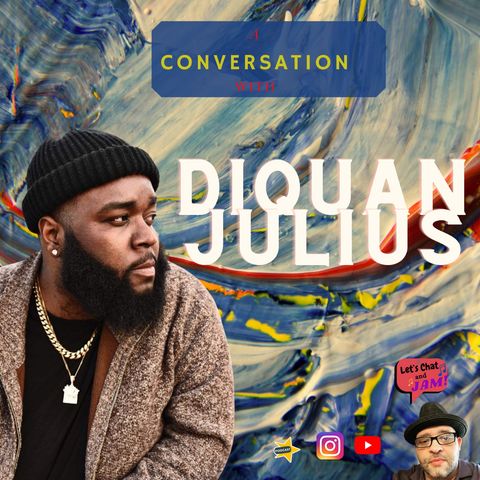 A Conversation With Diquan Julius