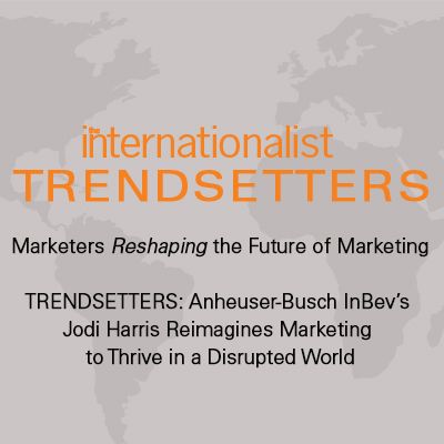 TRENDSETTERS: Anheuser-Busch InBev’s Jodi Harris Reimagines Marketing to Thrive in a Disrupted World