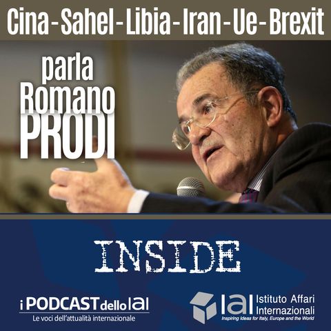 Cina, Sahel, Libia, Iran, Ue, Brexit - Parla Romano Prodi