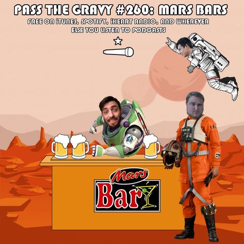 Pass The Gravy #260: Mars Bars