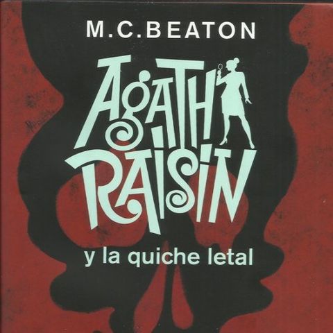 Agatha Raisin y la quiche letal - M. C. Beaton