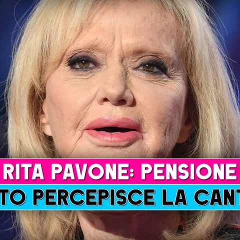 Rita Pavone: Ecco Quanto Prende Di Pensione!