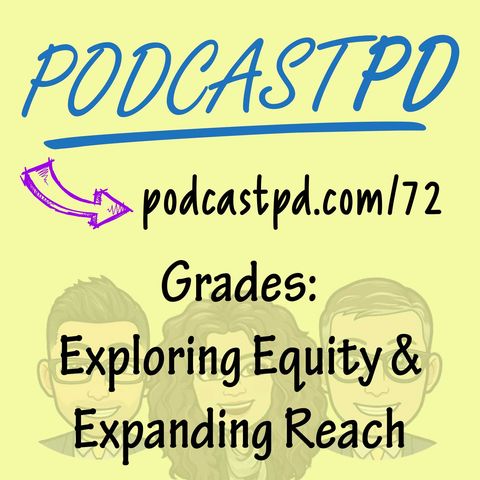 Grades: Exploring Equity & Expanding Reach – PPD072