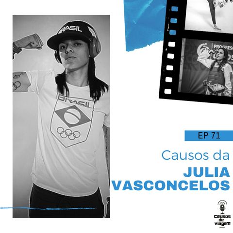 EP 71 - Causos da Julia Vasconcelos