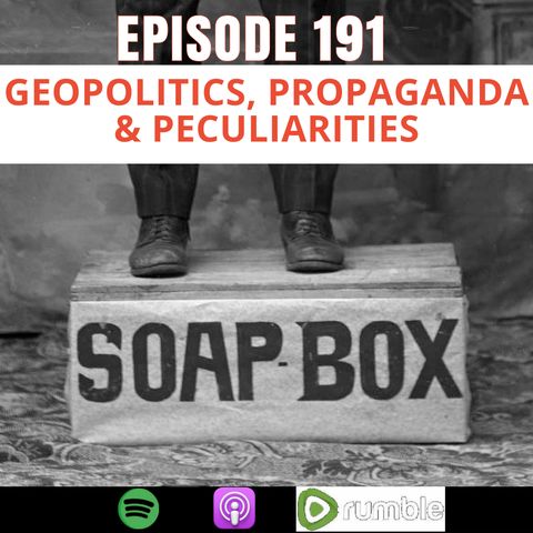 Geopolitics, Propaganda & Peculiarities