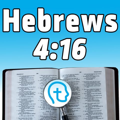 Hebrews 4:16 | Approach with confidence!