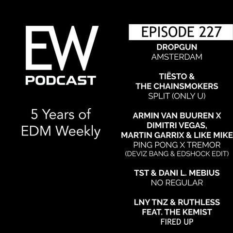 EDM Weekly Rewind | EW227