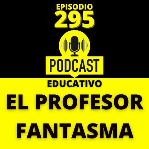 295-El Profesor Fantasma