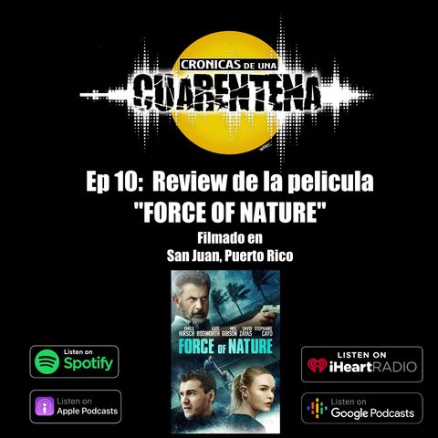 Ep 10: Review de la película filmada en Puerto Rico "FORCE OF NATURE"