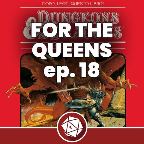 Verso il Tempio Elementale - For the Queens 18 (Dungeons & Dragons 1st)
