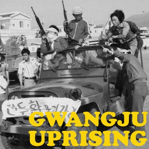 E54: Gwangju uprising, part 2