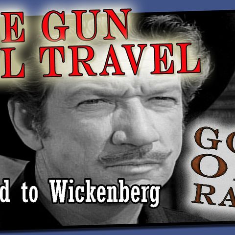 Have Gun, Will Travel, Road to Wickenberg Episode 3  | Good Old Radio #havegunwilltravel #oldtimeradio