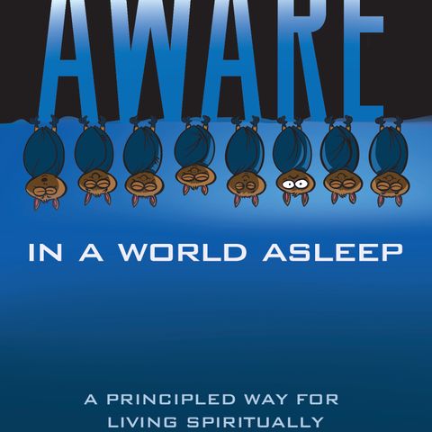 Episode #2 - Aware in a World Asleep.