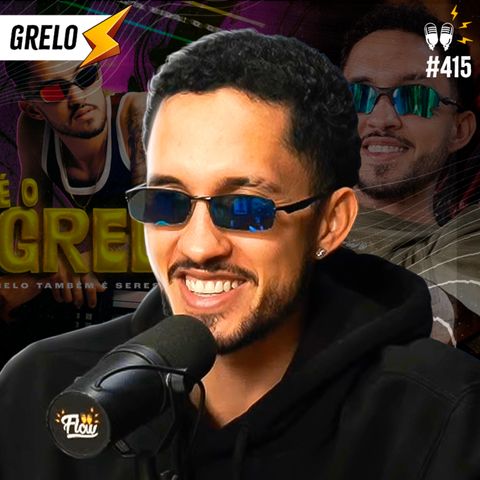 GRELO - Flow #415