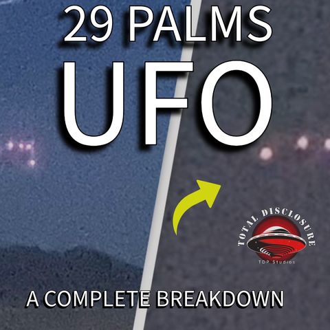 REVAMPED_ 29 Palms UFO Sighting by US Marines Flares or Something Otherworldly