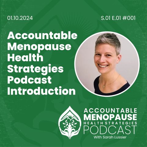 Accountable Menopause Health Strategies Podcast Introduction