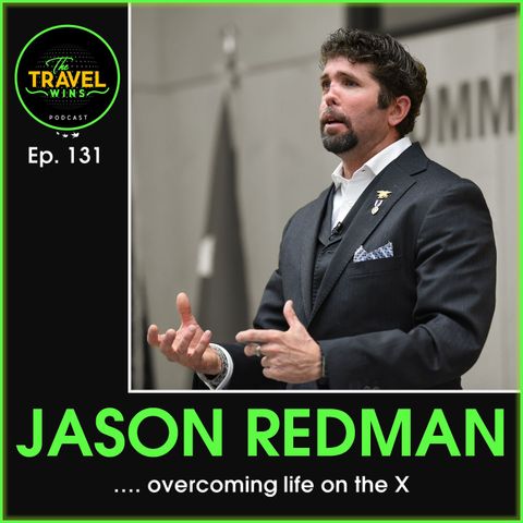 Jason Redman overcoming life on the X - Ep. 131