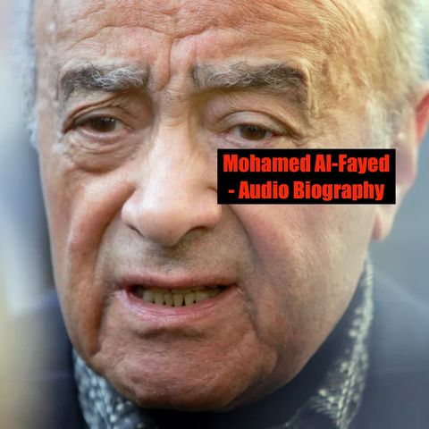 Mohamed Al-Fayed - Audio Biography