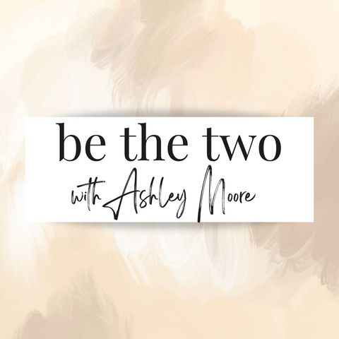 Episode 1 - Intro to be the two