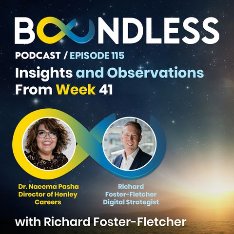 EP115: Richard Foster-Fletcher and Dr Naeema Pasha: Insights and Observations from Week 41