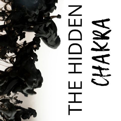 Episode 4 - The Hidden Chakra