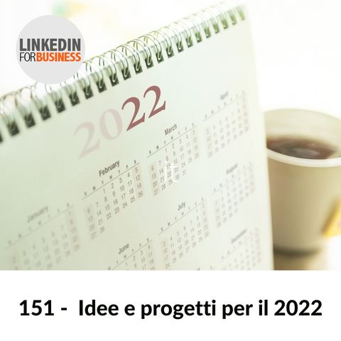 151 -Idee e Progetti per il 2022